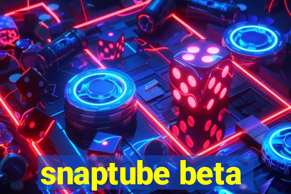 snaptube beta